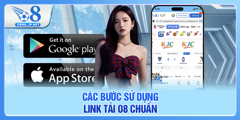 Các bước sử dụng link tải O8 chuẩn