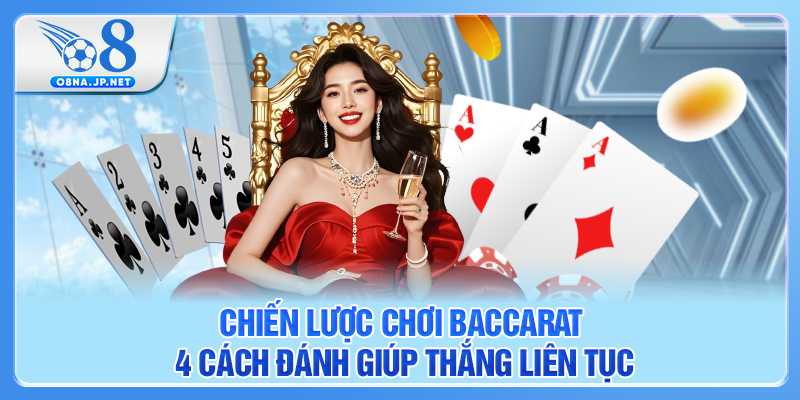 Chiến Lược Chơi Baccarat