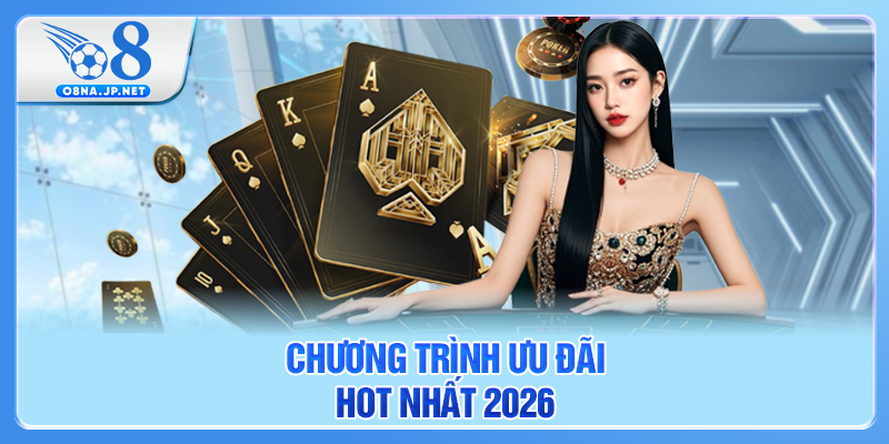 Chương trình ưu đãi hot nhất 2026