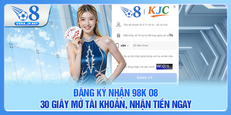 Đăng Ký Nhận 98k