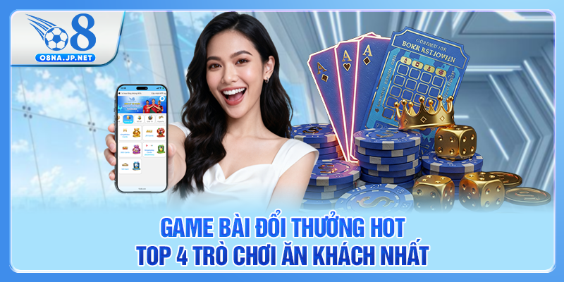 Game Bài Đổi Thưởng Hot