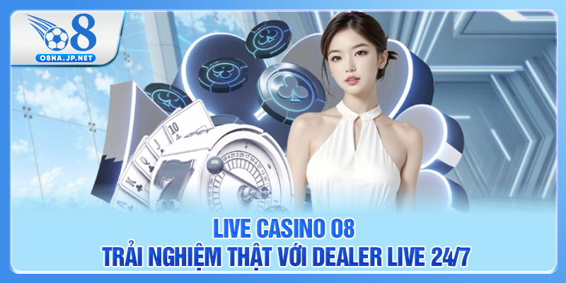 Live Casino O8